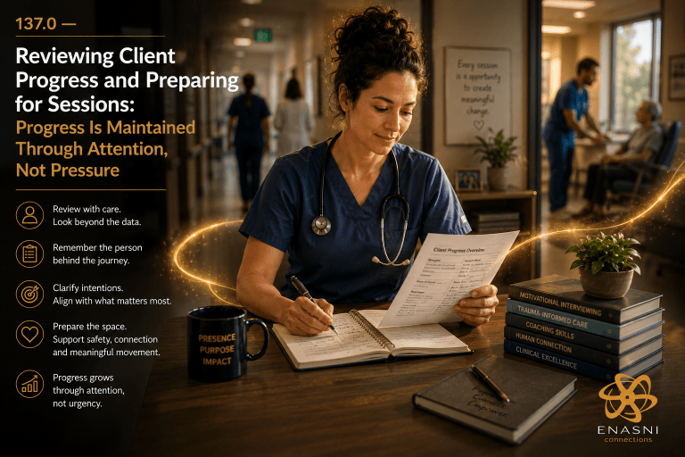 Cinematic healthcare image titled “Reviewing Client Progress and Preparing for Sessions — Progress Is Maintained Through Attention, Not Pressure.” A clinician sits in a warm, quiet preparation space reviewing client notes before a session. Soft golden pathways move across the desk and into the wider healthcare environment, symbolising continuity, care, and steady progress. Background activity remains calm and human-centred. Enasni gold atom logo positioned bottom right.